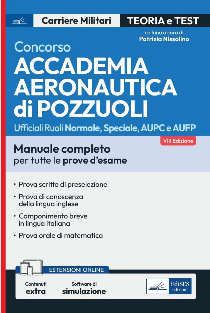 Concorso Accademia Aeronautica di Pozzuoli: Manuale completo per tutte le prove d'esame