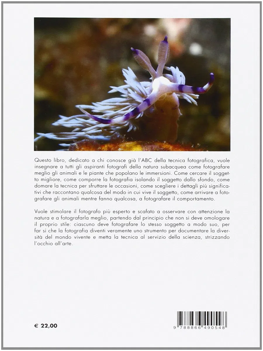 La fotografia naturalistica subacquea. Tra tecnica, arte e scienza