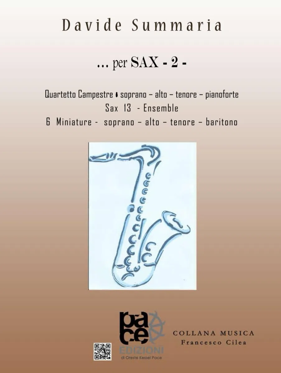 ... per SAX -2-: Quartetto Campestre: soprano – alto – tenore – pianoforte. Sax 13: Ensemble. Miniature: - soprano – alto – tenore – baritono