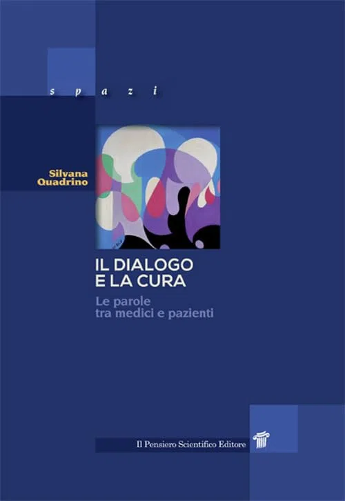 Il dialogo e la cura. Le parole tra medici e pazienti: DIALOGO E CURA