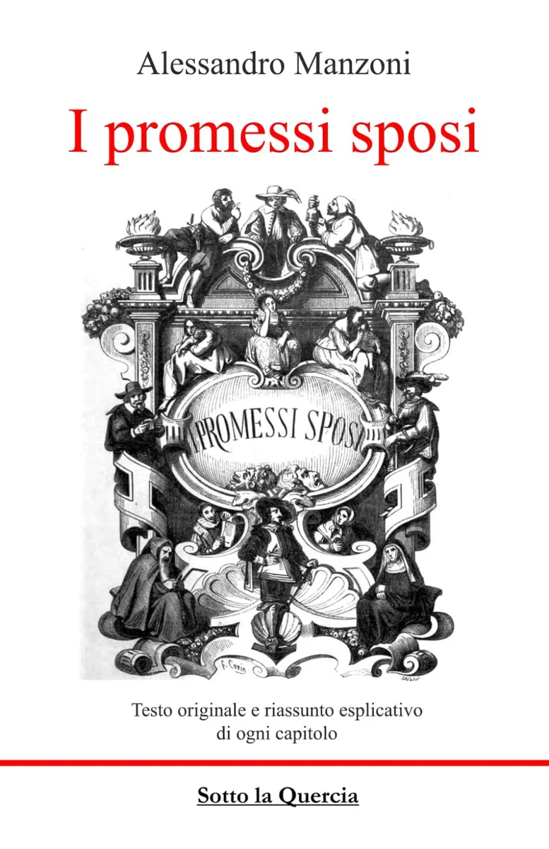 I promessi sposi: Edizione integrale con note e riassunti di ogni capitolo (Annotato)