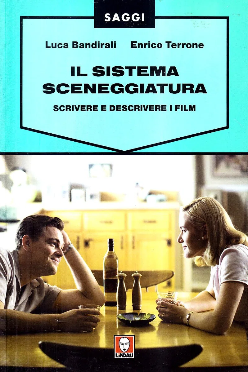 Il sistema sceneggiatura. Scrivere e descrivere i film