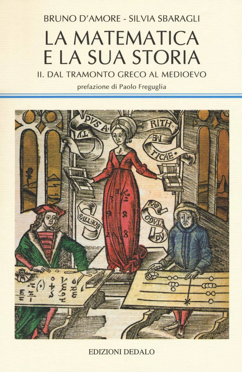 La matematica e la sua storia. Dal tramonto greco al medioevo (Vol. 2)