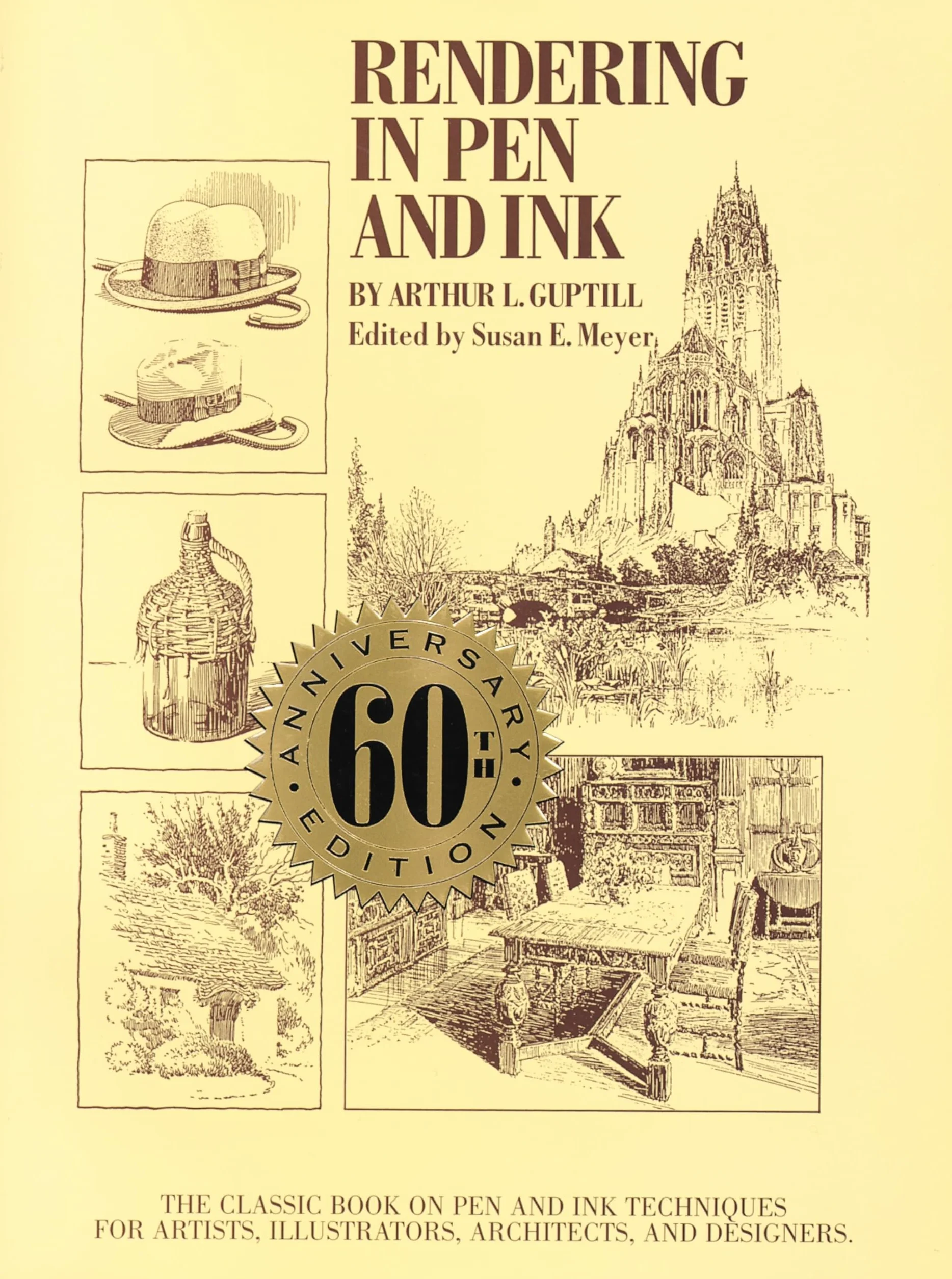 Rendering in Pen and Ink - 60th Annivers: The Classic Book On Pen and Ink Techniques for Artists, Illustrators, Architects, and Designers
