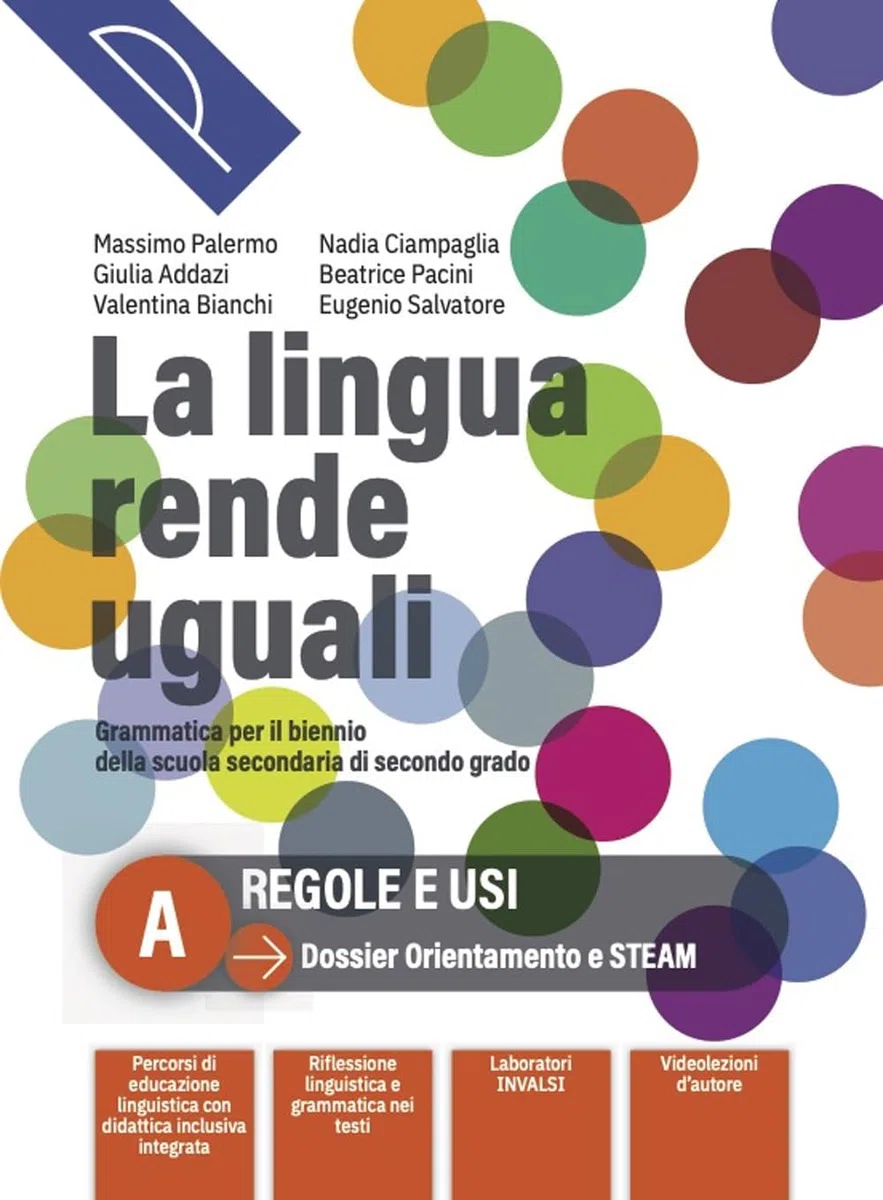 La lingua rende uguali. Grammatica italiana. Per le Scuole superiori. Con e-book. Con espansione online (Vol. A)