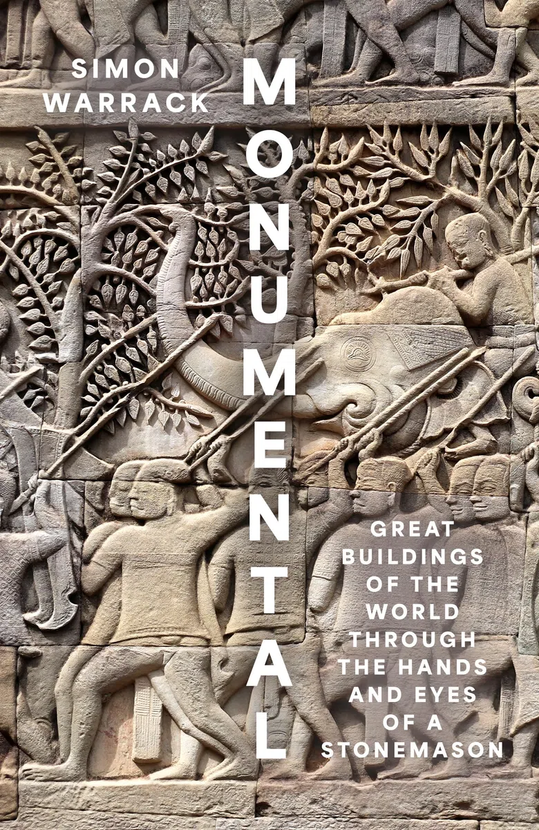 Monumental: Great Buildings of the World Through the Hands and Eyes of a Stonemason