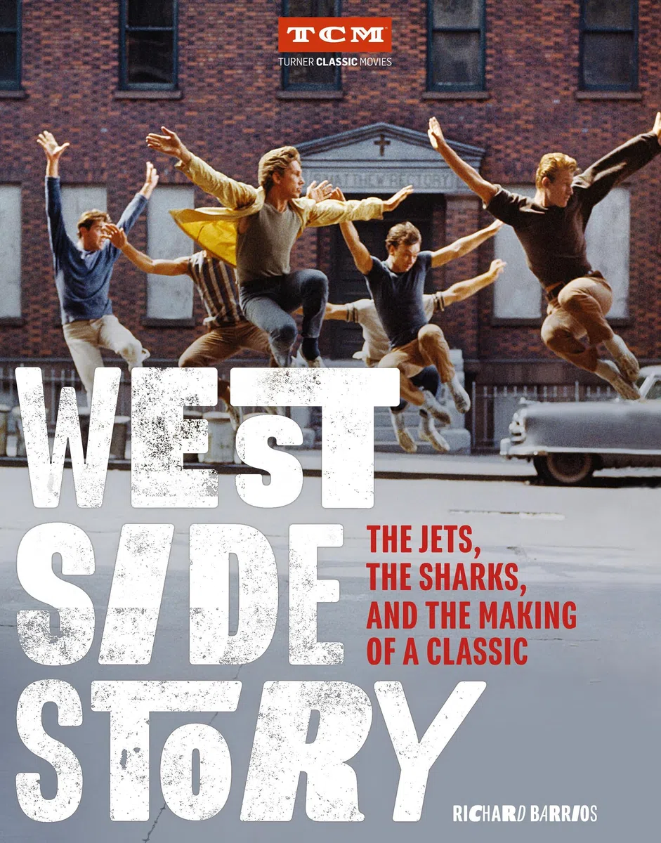 West Side Story: The Jets, The Sharks, and the Making of a Classic