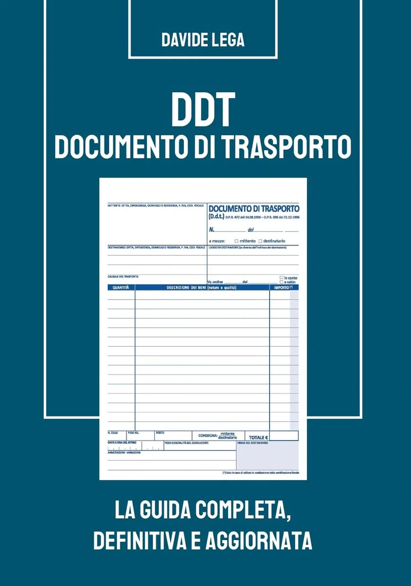 DDT DOCUMENTO DI TRASPORTO: La Guida completa, definitiva e aggiornata