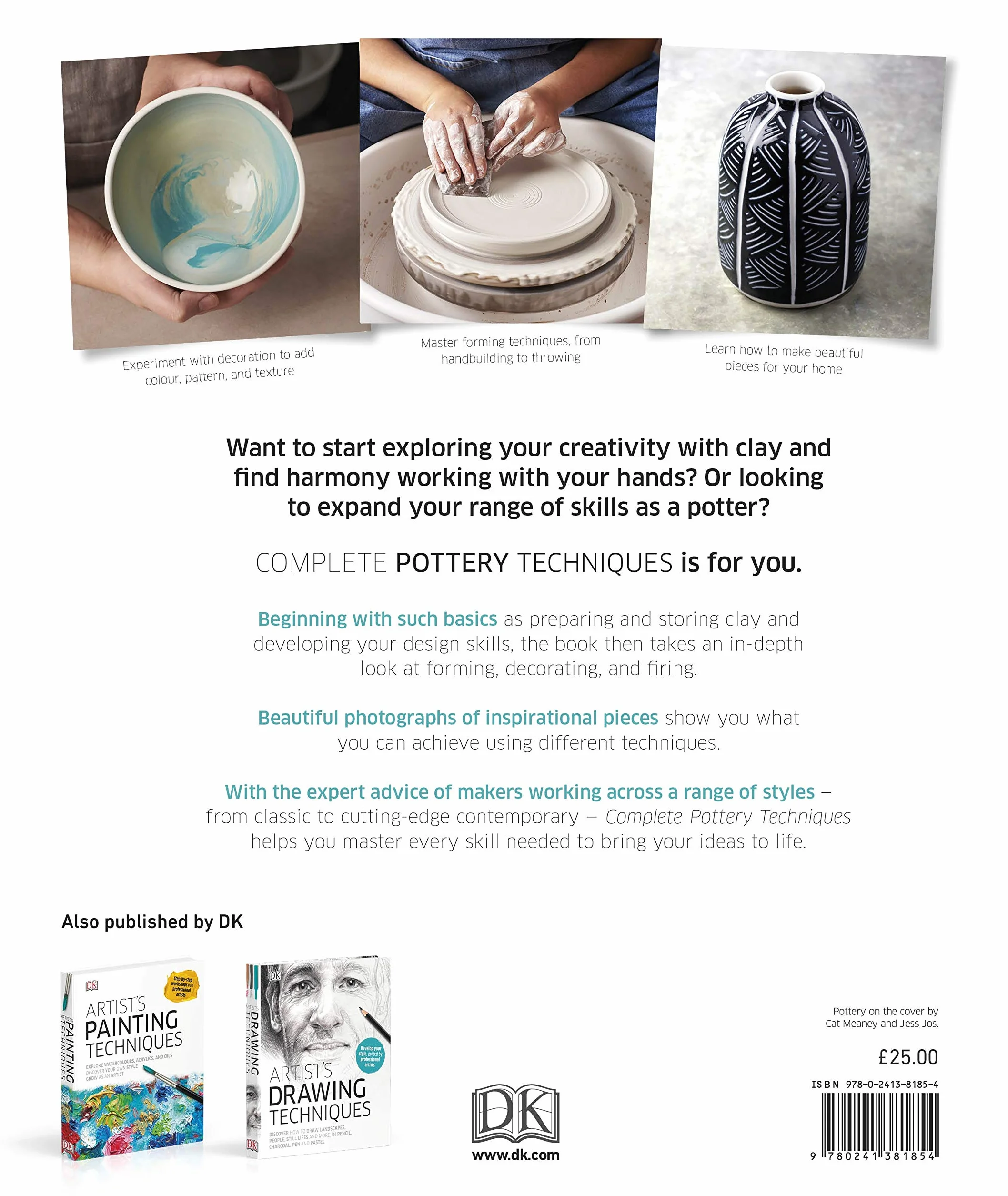 Complete Pottery Techniques: Design, Form, Throw, Decorate and More, with Workshops from Professional Makers