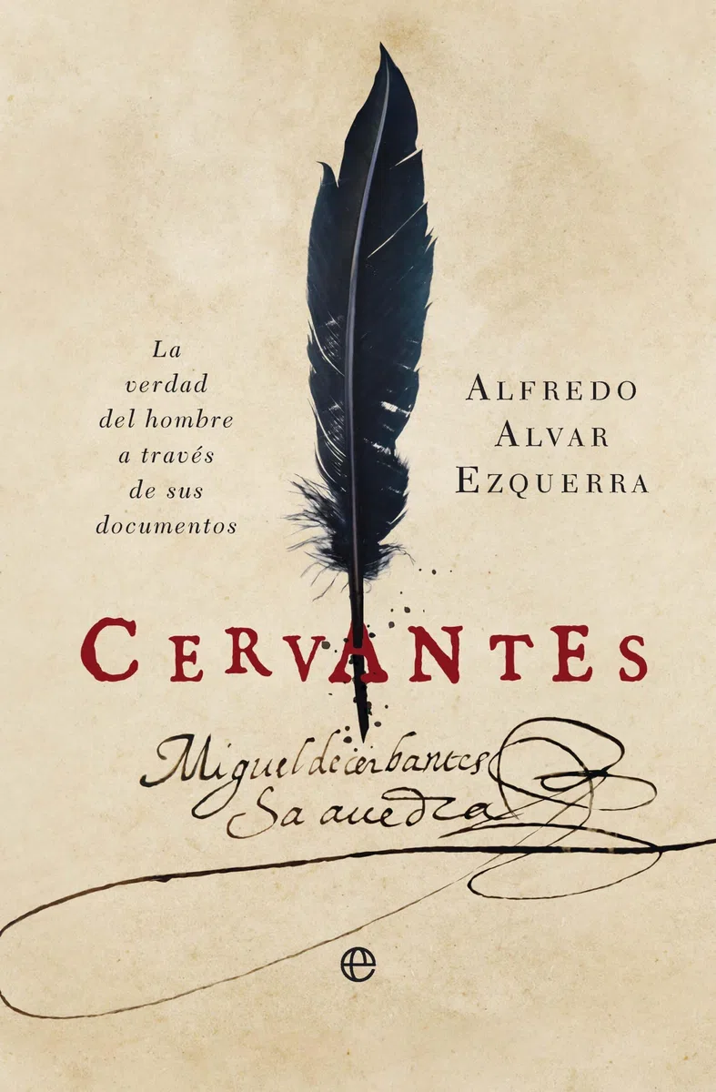 Cervantes: La verdad del hombre a través de sus documentos