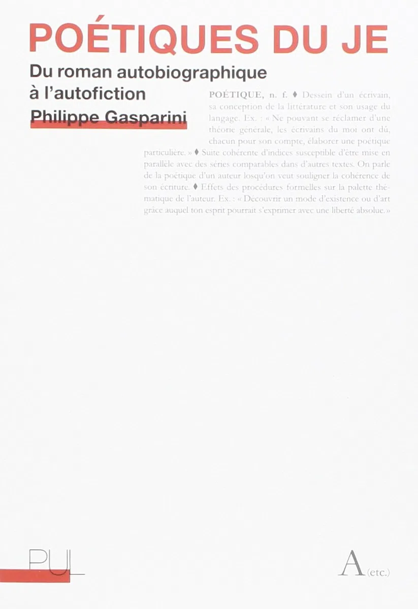 Poétiques du je: Du roman autobiographique à l'autofiction