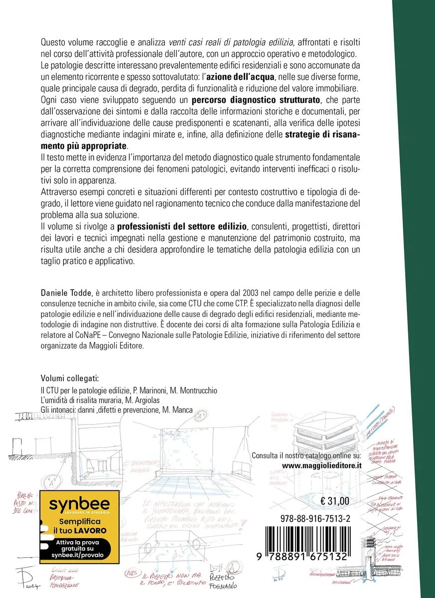 Casi pratici di patologia edilizia. Analisi dei degradi, individuazione delle cause e strategie di risanamento
