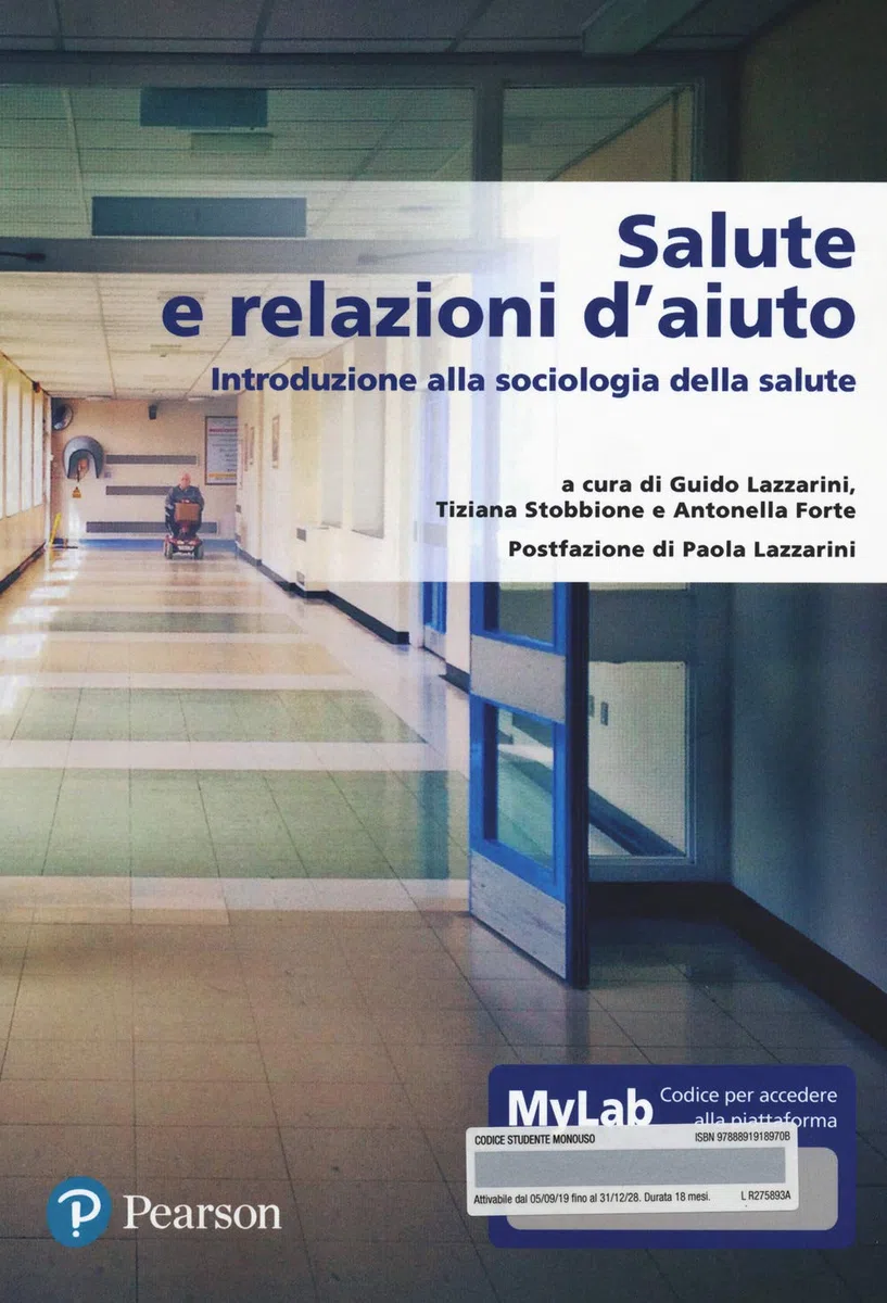 Salute e relazione d’aiuto. Introduzione alla sociologia della salute. Ediz. MyLab. Con Contenuto digitale per accesso online