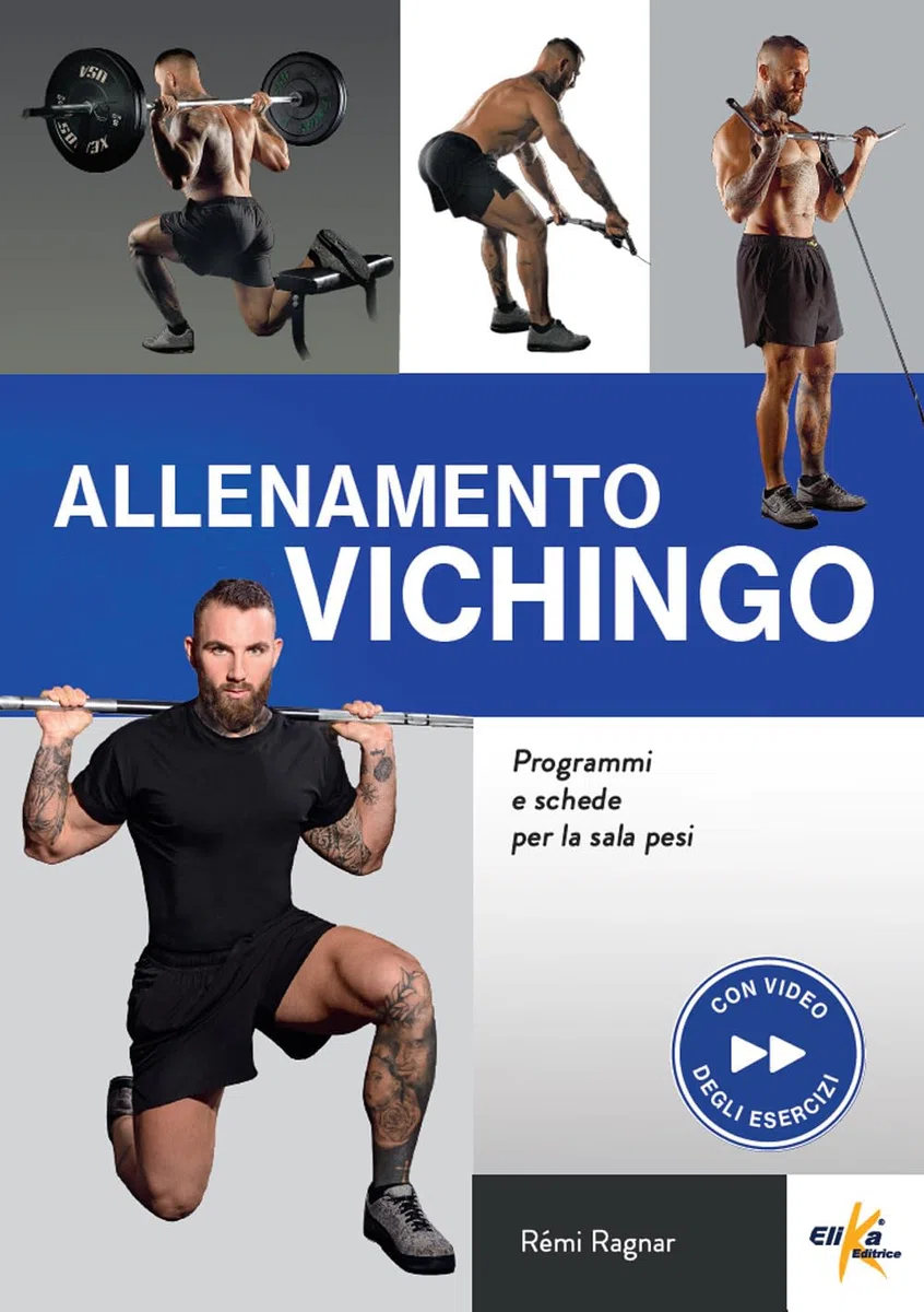 Allenamento vichingo. Programmi e schede per la sala pesi. Ediz. a colori. Con QR Code