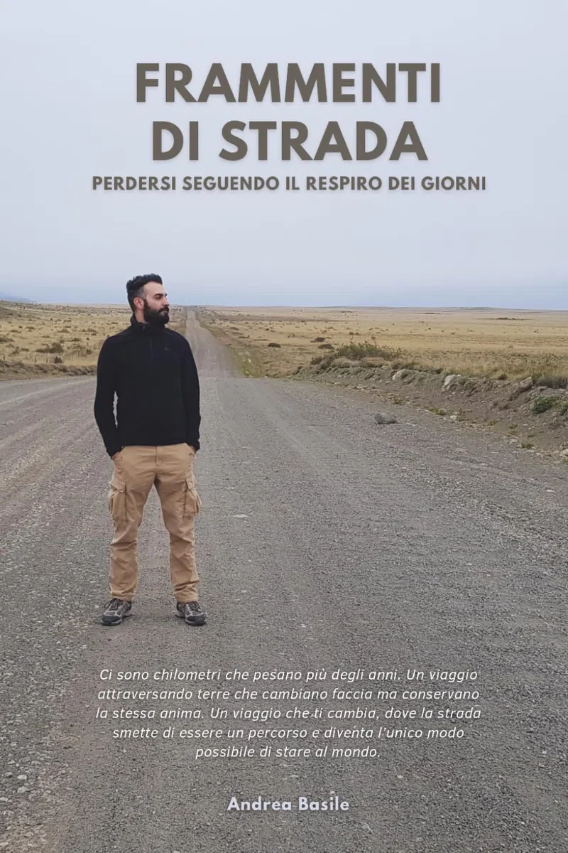FRAMMENTI DI STRADA: Dall'Asia alle Americhe: diario di un viaggio carico di riflessioni ed emozioni, zaino in spalla, tra deserti, foreste e metropoli.