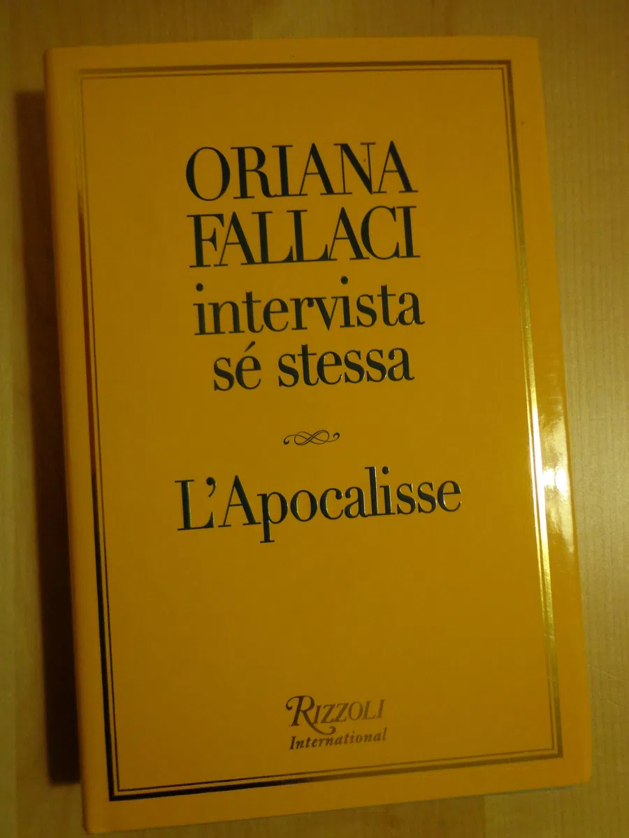 La trilogia: La rabbia e l'orgoglio-La forza della ragione-Oriana Fallaci intervista sé stessa-L'apocalisse