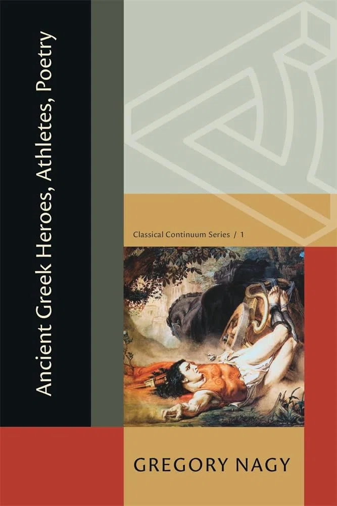 Ancient Greek Heroes, Athletes, Poetry: 1