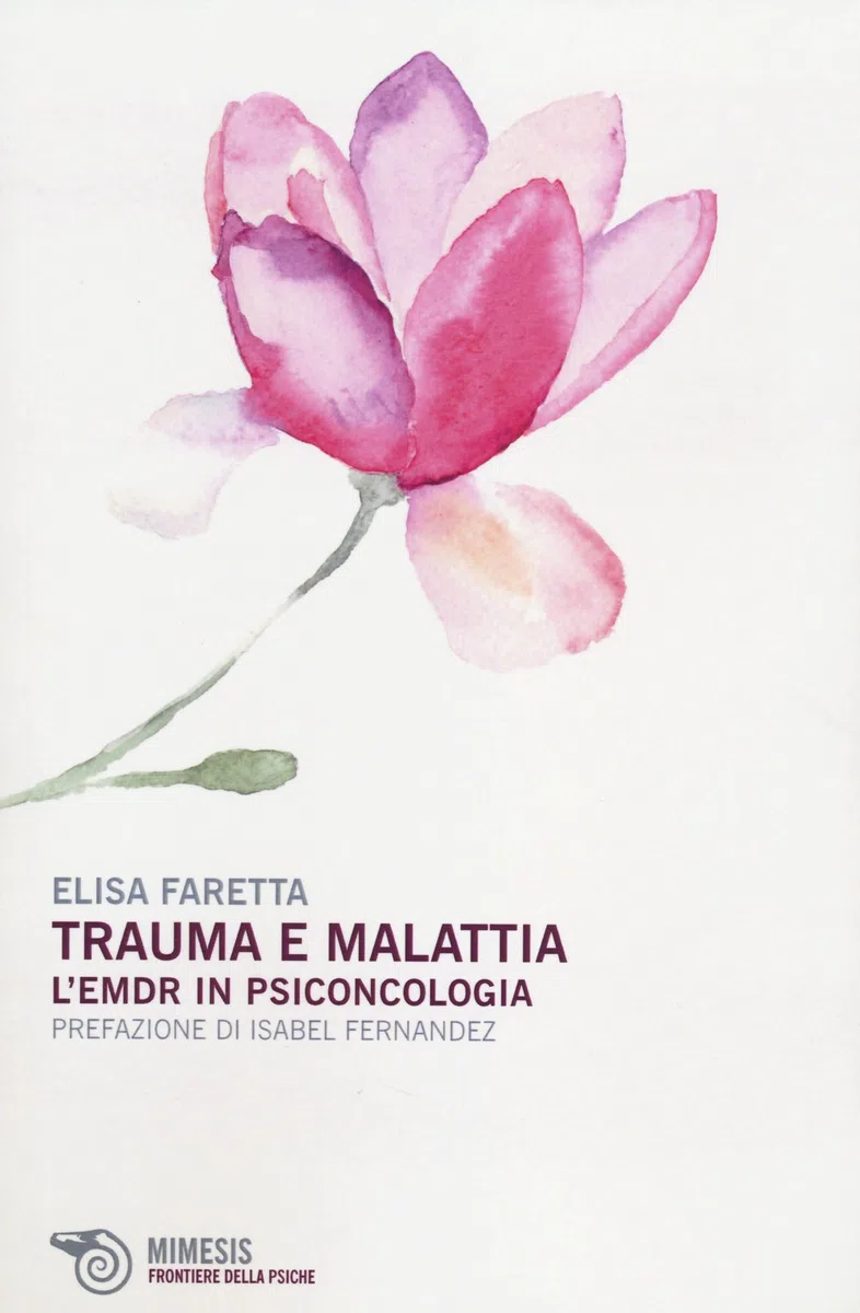 Trauma e malattia. L'EMDR in psiconcologia