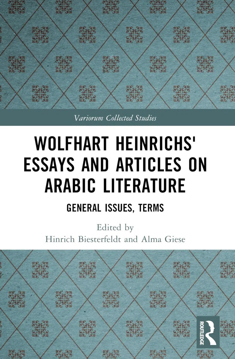 Wolfhart Heinrichs´ Essays and Articles on Arabic Literature: General Issues, Terms