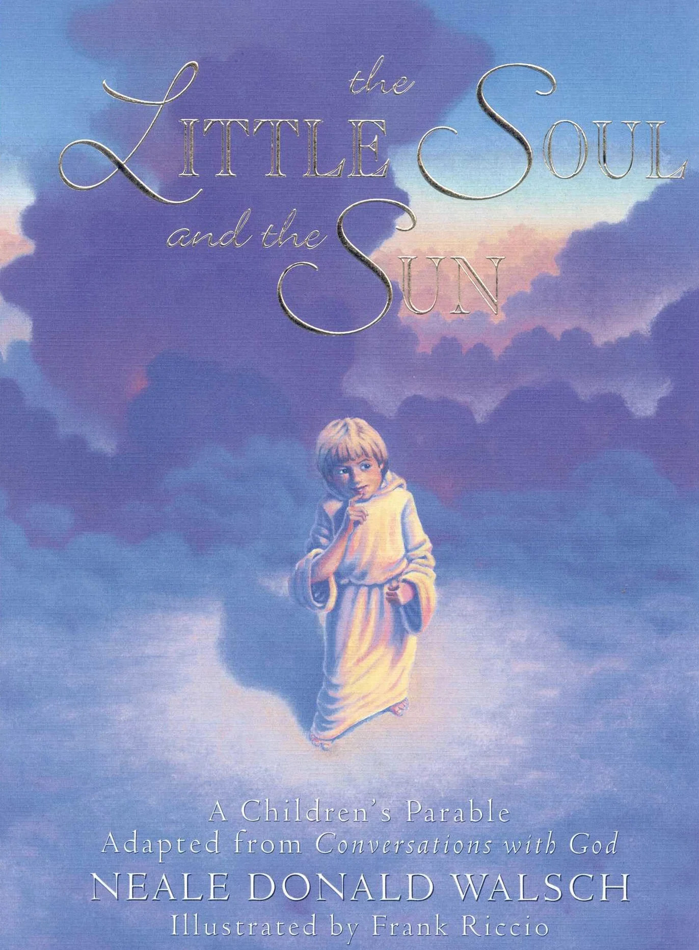 The Little Soul and the Sun: A Children's Parable Adapted from Conversations With God