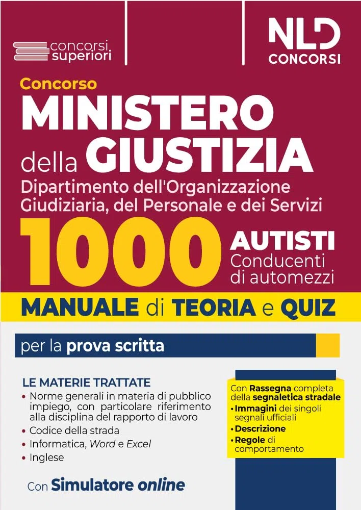 Concorso Ministero della Giustizia. 1000 autisti. Manuale + quiz per il concorso 2024. Con espansione online