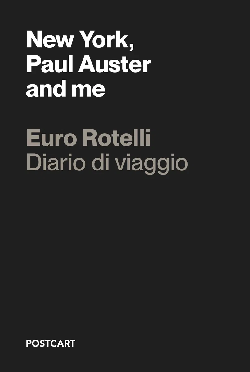 New York, Paul Auster and me. Travel Diary. Ediz. italiana