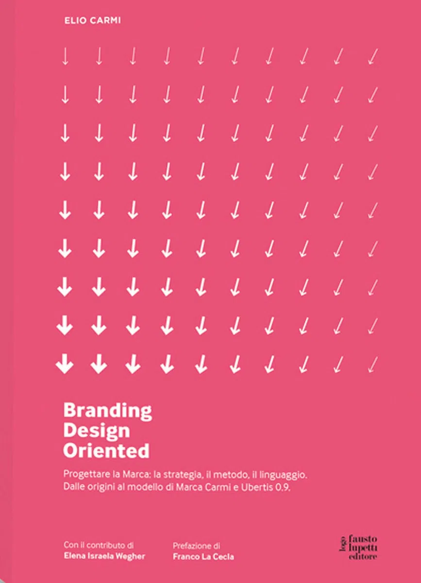 Branding D.O. Progettare la marca. Una visione design oriented. Nuova ediz.