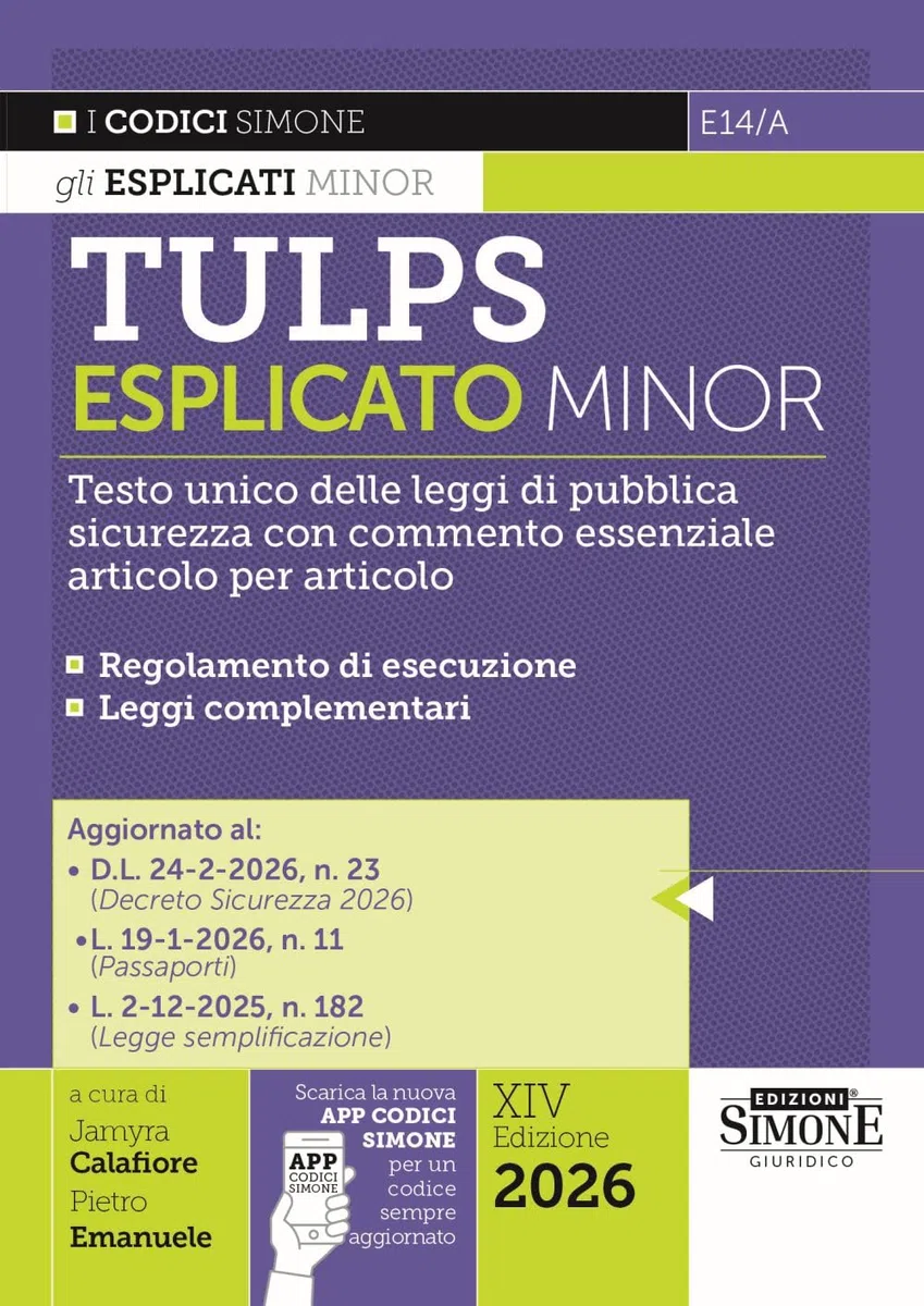 Tulps esplicato. Il Testo unico delle leggi di pubblica sicurezza con commento essenziale articolo per articolo. Regolamento di esecuzione. Leggi complementari. Ediz. minor