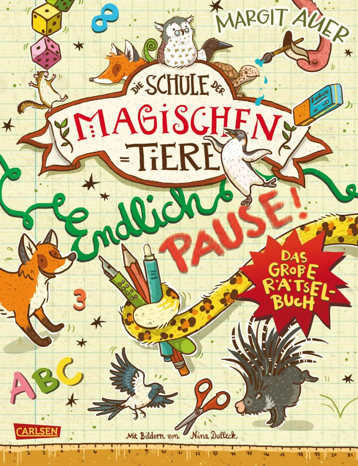 Die Schule der magischen Tiere: Endlich Pause! Das große Rätselbuch: Für Fans ab 8 Jahren mit Kreuzworträtseln, Labyrinthen, Sudokus, Geheimschriften, Quizfragen und Spielideen