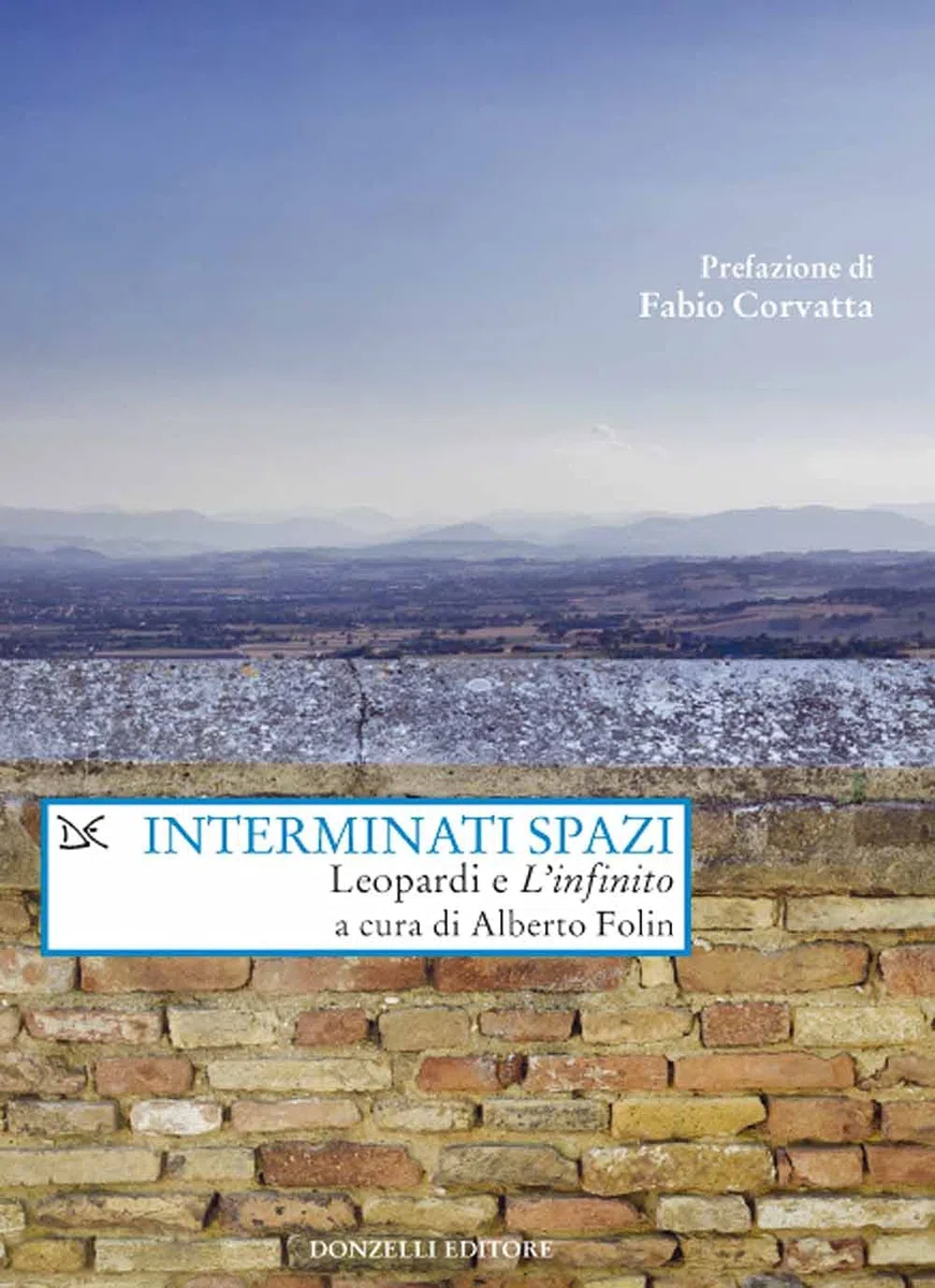 Interminati spazi. Leopardi e «L'infinito»