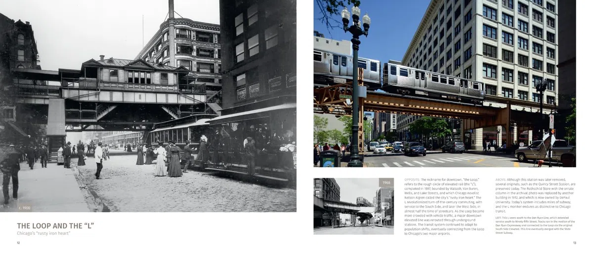 Then And Now Chicago Then And Now: A comprehensive photographic guide to the hidden history, stories and architecture of the windy city