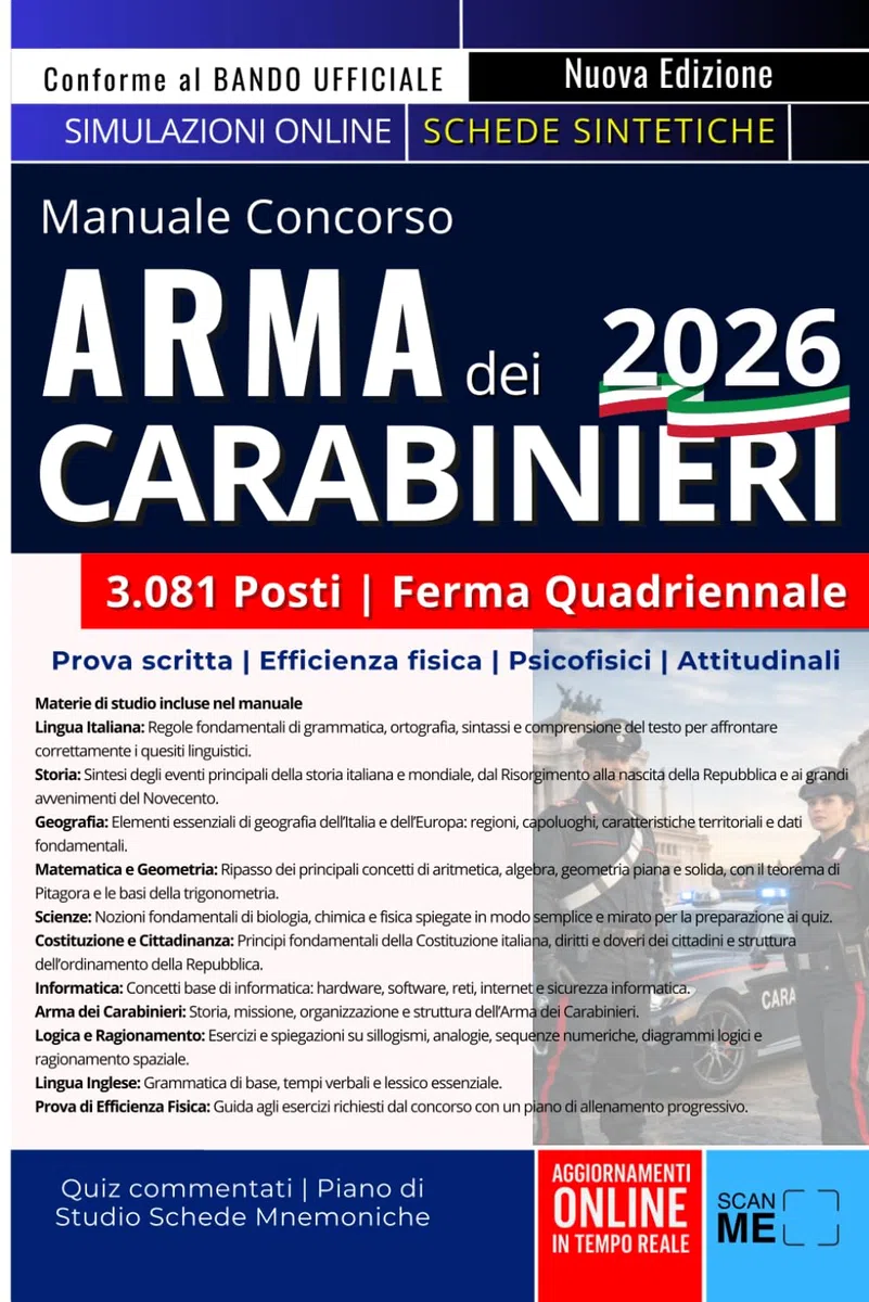 Concorso Arma dei Carabinieri 2026: Manuale completo di preparazione per 3081 Allievi Carabinieri - Cultura generale - Logica - Informatica - Inglese ... commentati e schede di apprendimento veloce.