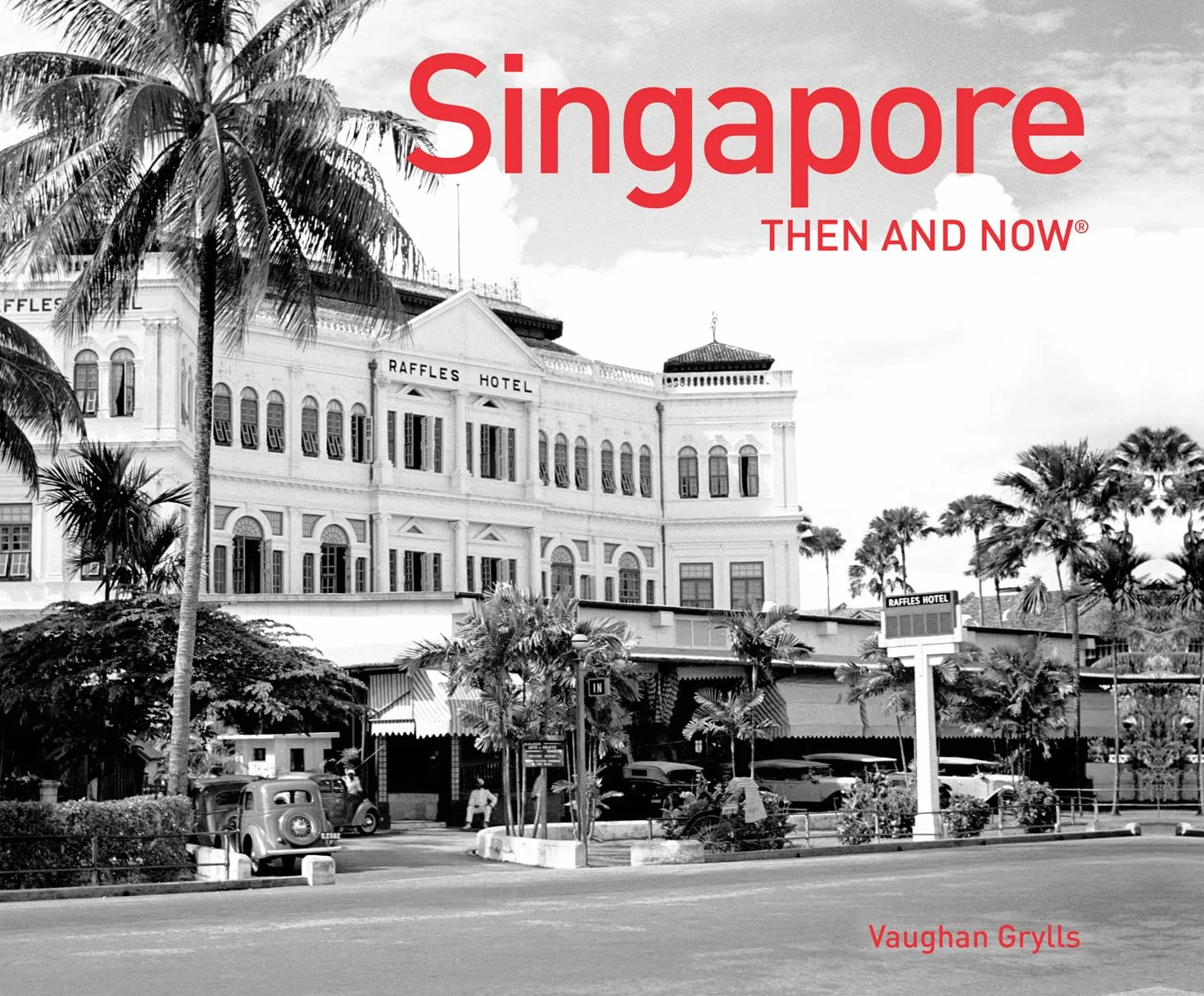 Singapore: Then and Now [Lingua Inglese]