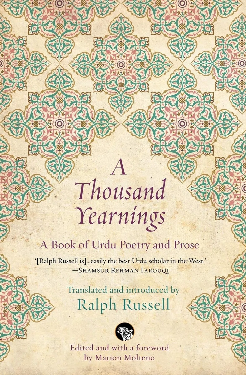 A Thousand Yearnings: A Book of Urdu Poetry and Prose