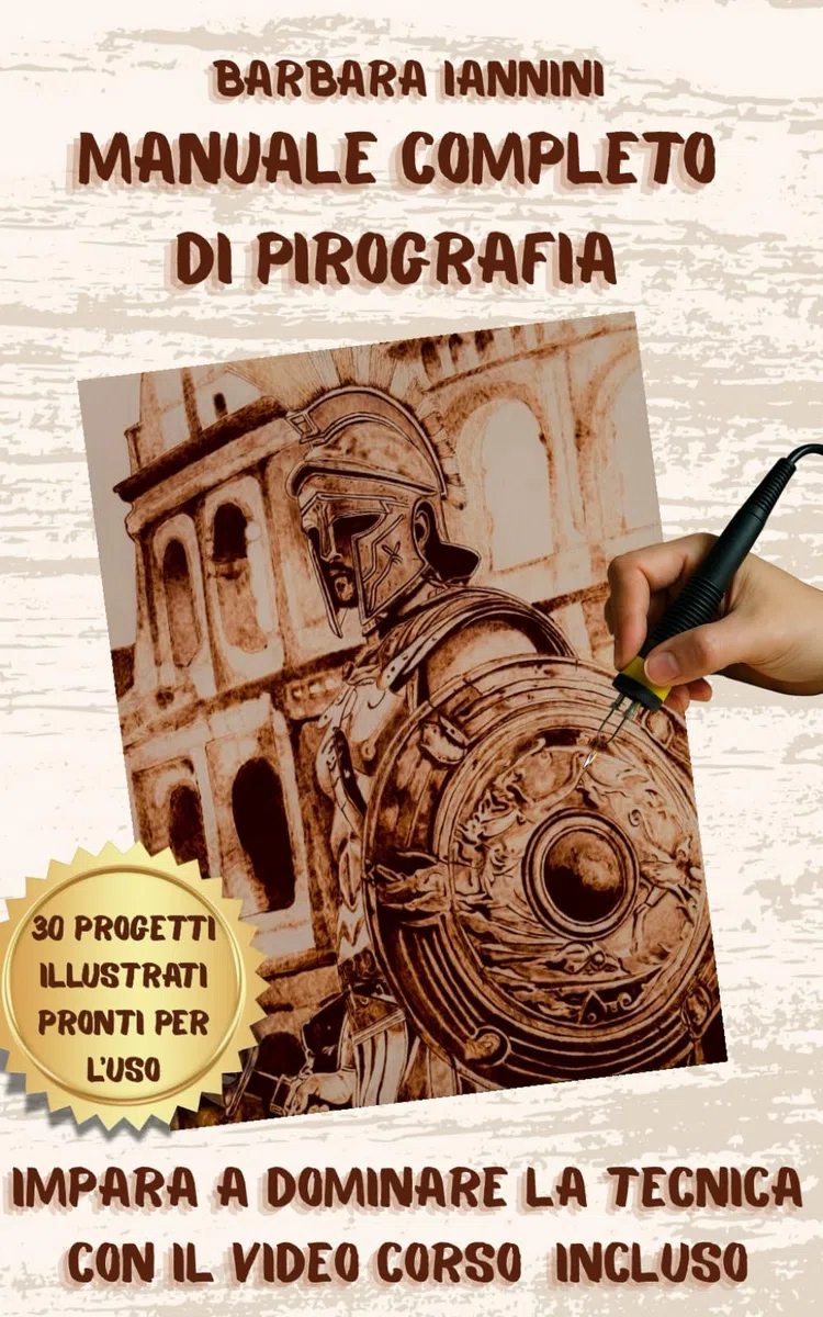 Manuale completo di pirografia: Impara a dominare la tecnica con il video corso incluso