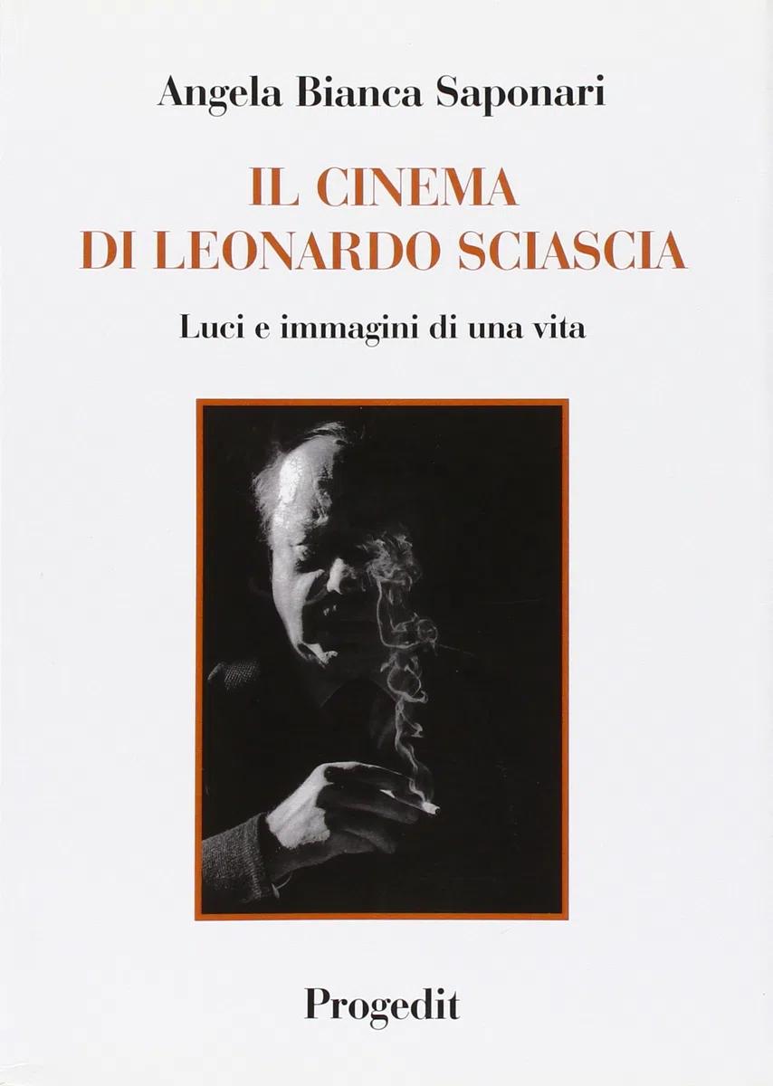 Il cinema di Leonardo Sciascia. Luci e immagini di una vita