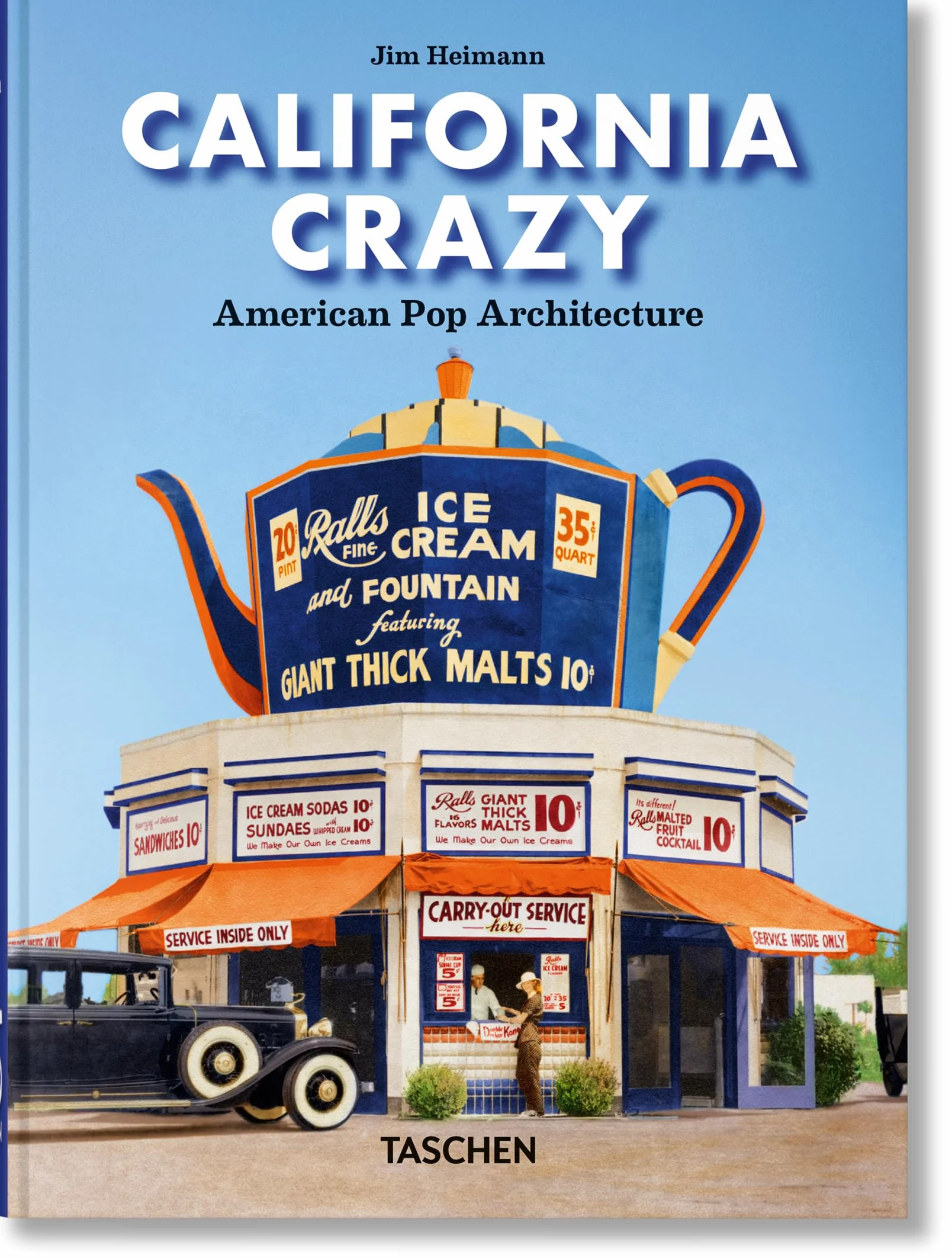 California Crazy: American Pop Architecture. 45th Ed.