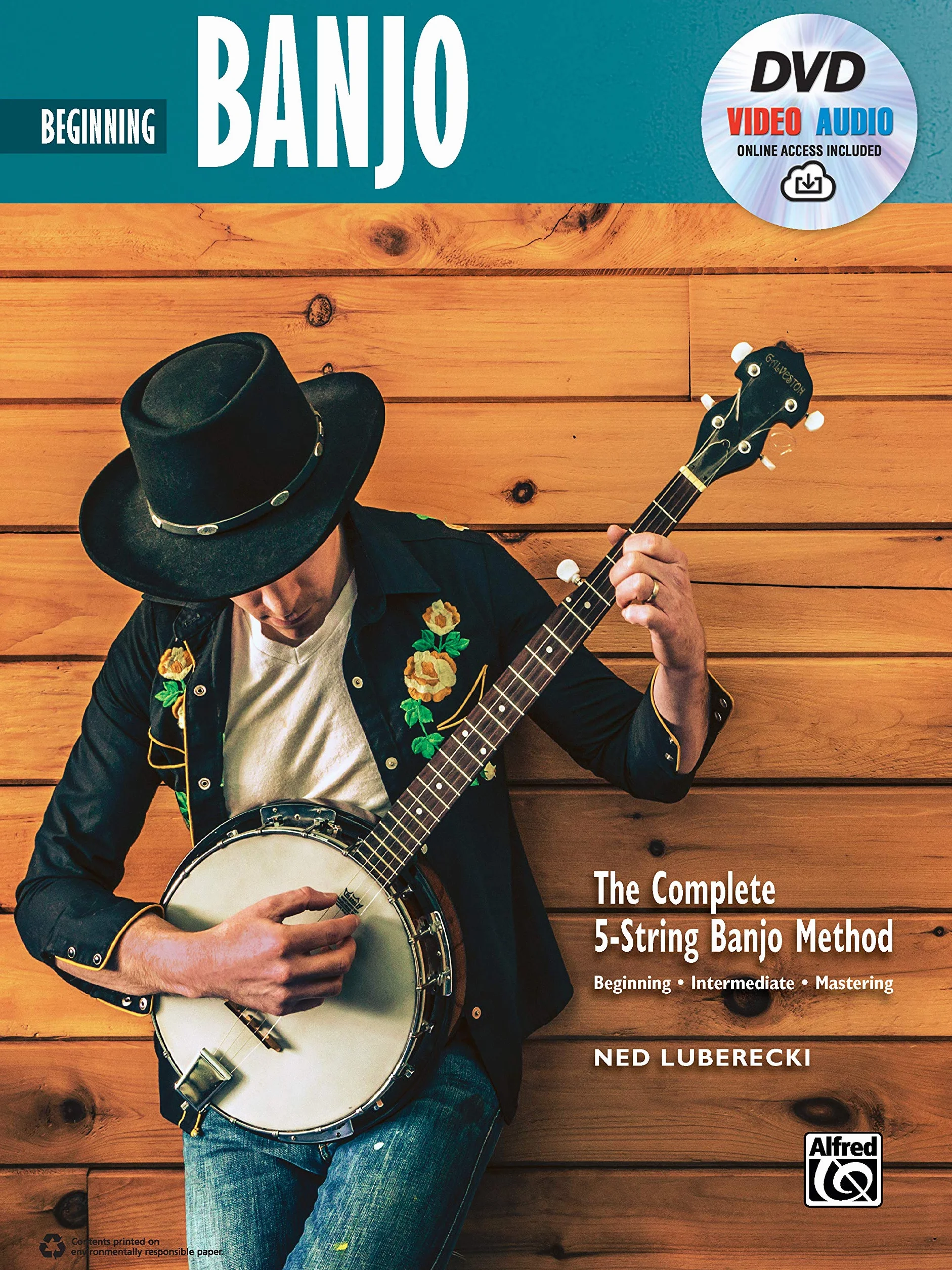 Beginning Banjo: The Complete 5-String Banjo Method: Beginning / Intermediate / Mastering