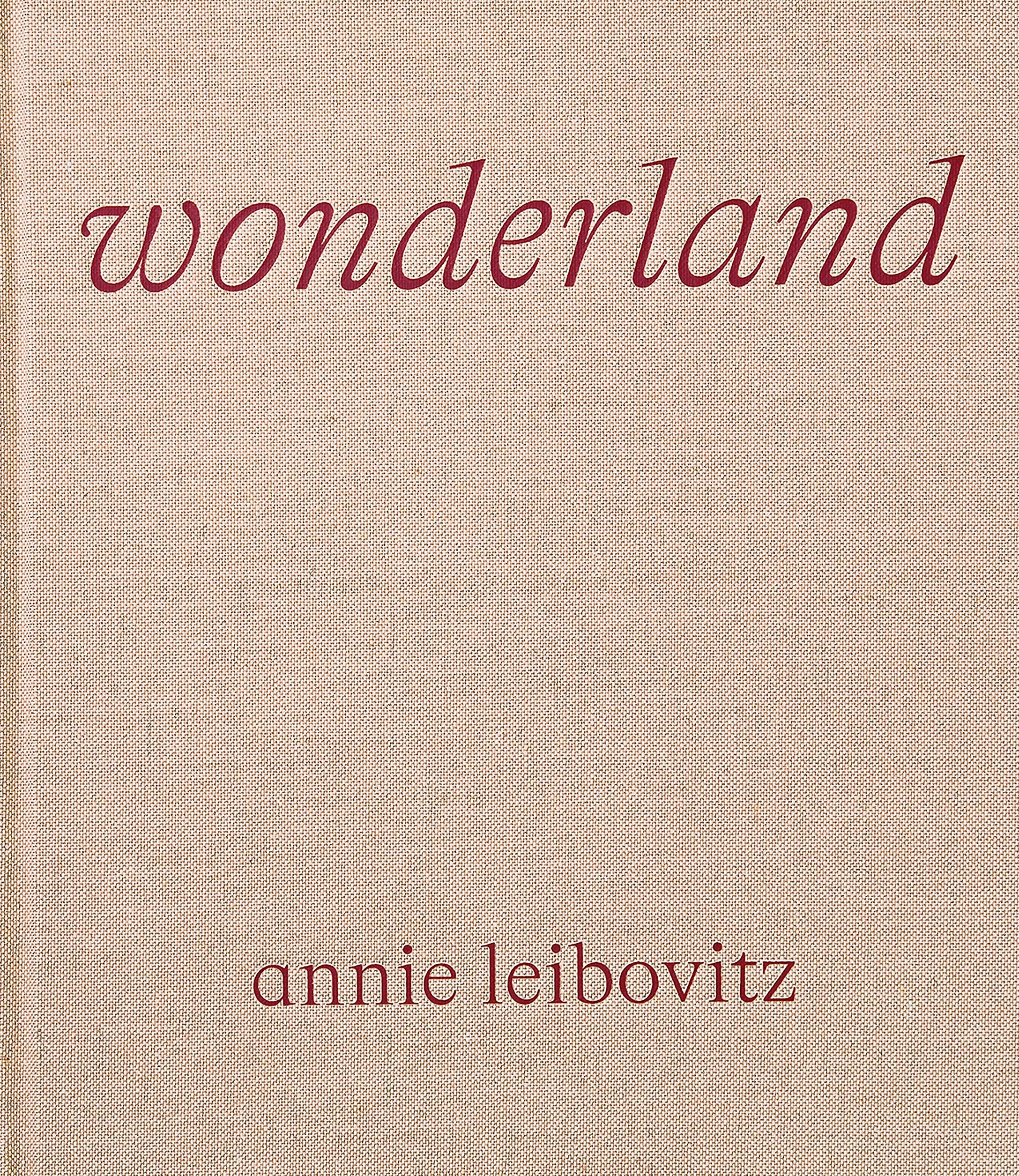 Annie Leibovitz: Wonderland. Ediz. illustrata