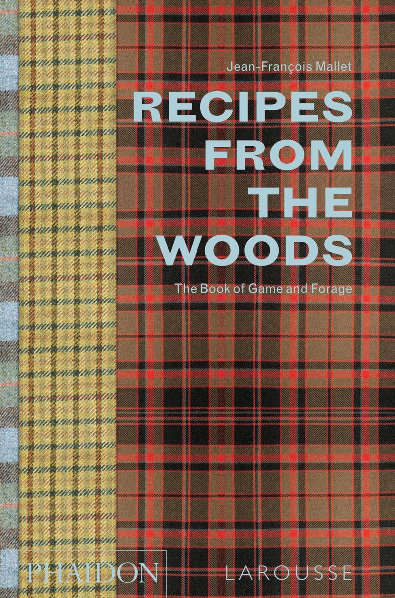 Recipes from the woods. The book of game and forage