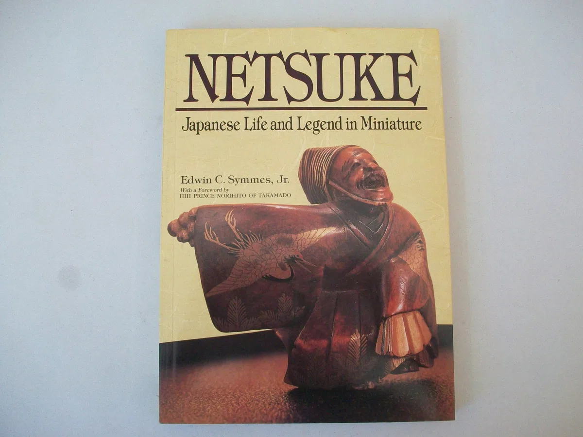 Netsuke: Japanese Life and Legend in Miniature