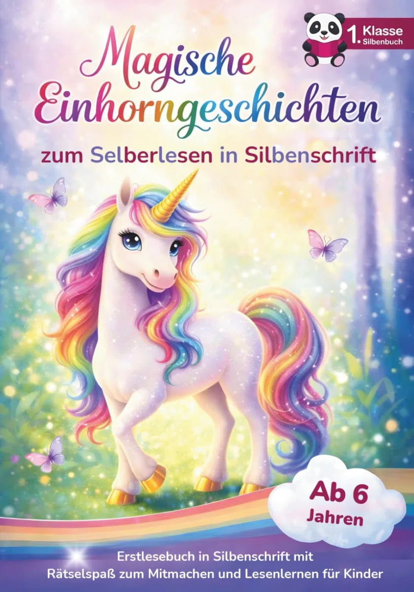 Magische Einhorngeschichten - Das Erstlesebuch für Mädchen 1. Klasse: Lesen lernen leicht gemacht mit Silbenschrift | Einhorn Geschenke für Mädchen | ... zur Einschulung mit Rätseln und Mitmachseiten