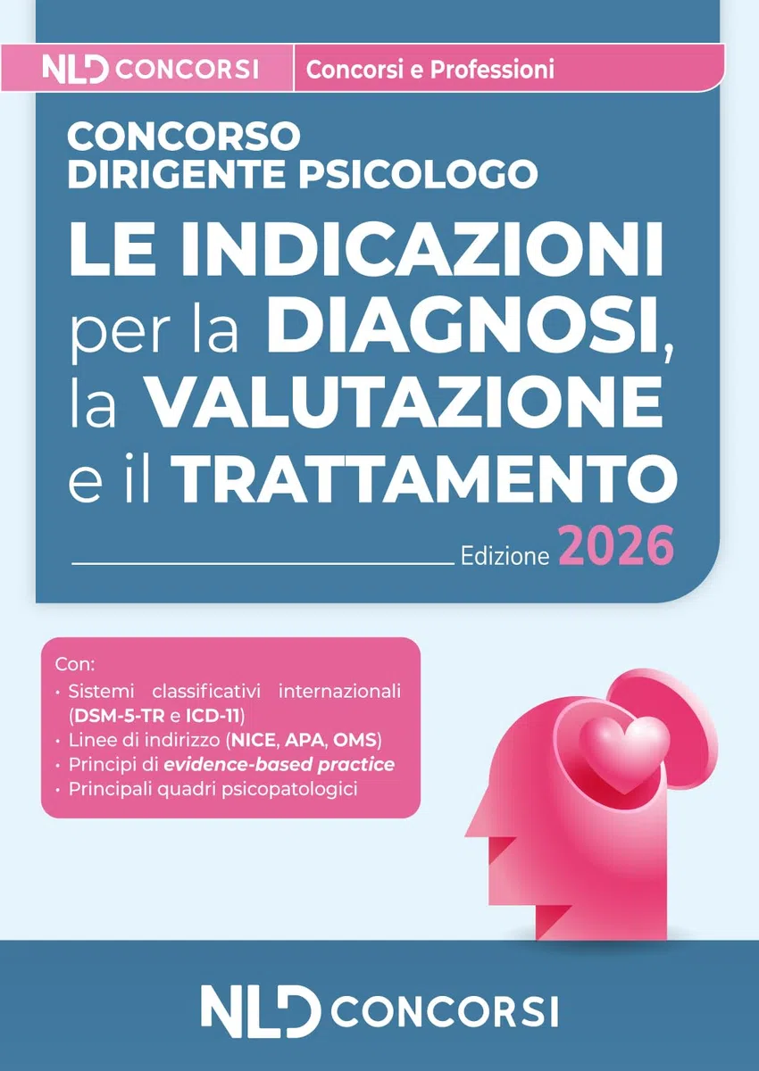 Concorso Dirigente Psicologo. Le indicazioni per la diagnosi, la valutazione e il trattamento
