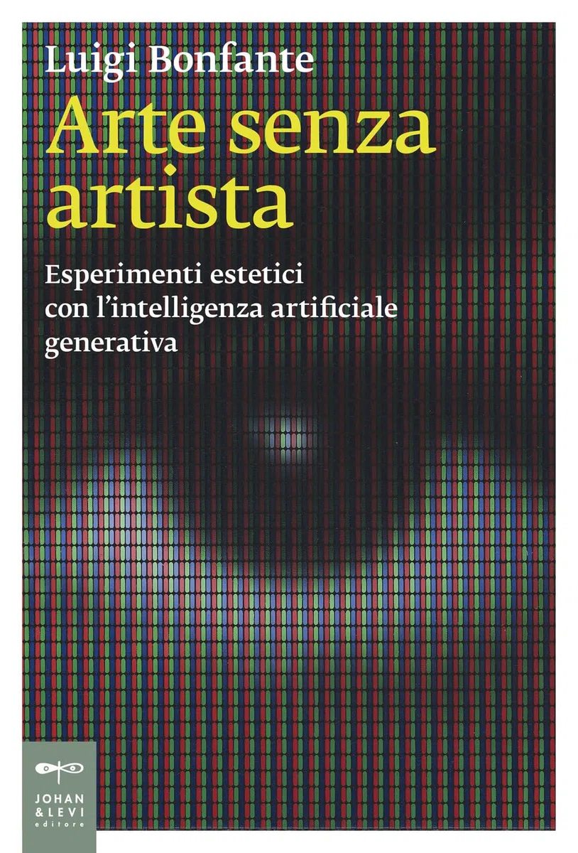 Arte senza artista. Esperimenti estetici con l’intelligenza artificiale generativa