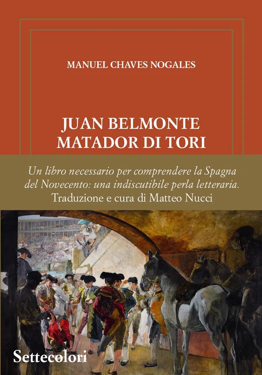 Juan Belmonte Matador Di Tori. La sua vita, le sue gesta. Ediz. limitata