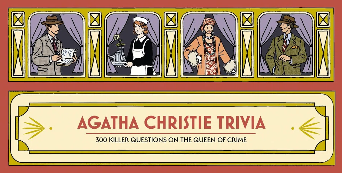 Laurence King Agatha Christie Trivia: 300 Killer Questions on the Queen of Crime