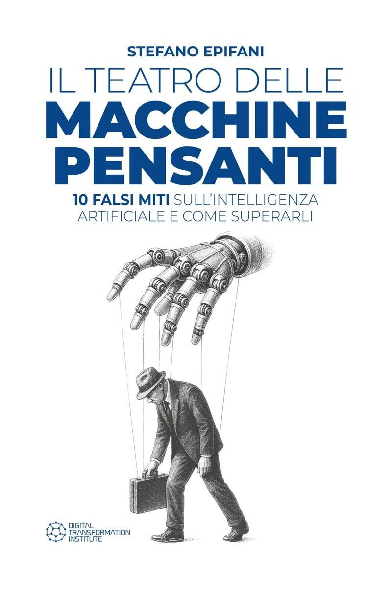 Il teatro delle Macchine Pensanti: 10 falsi miti sull'intelligenza artificiale e come superarli