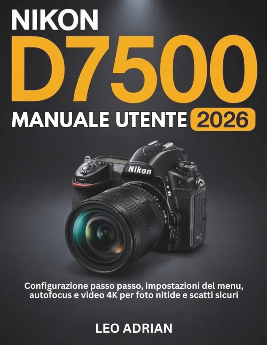 Manuale Utente Nikon D7500 2026: Configurazione passo passo, impostazioni del menu, autofocus e video 4K per foto nitide e scatti sicuri