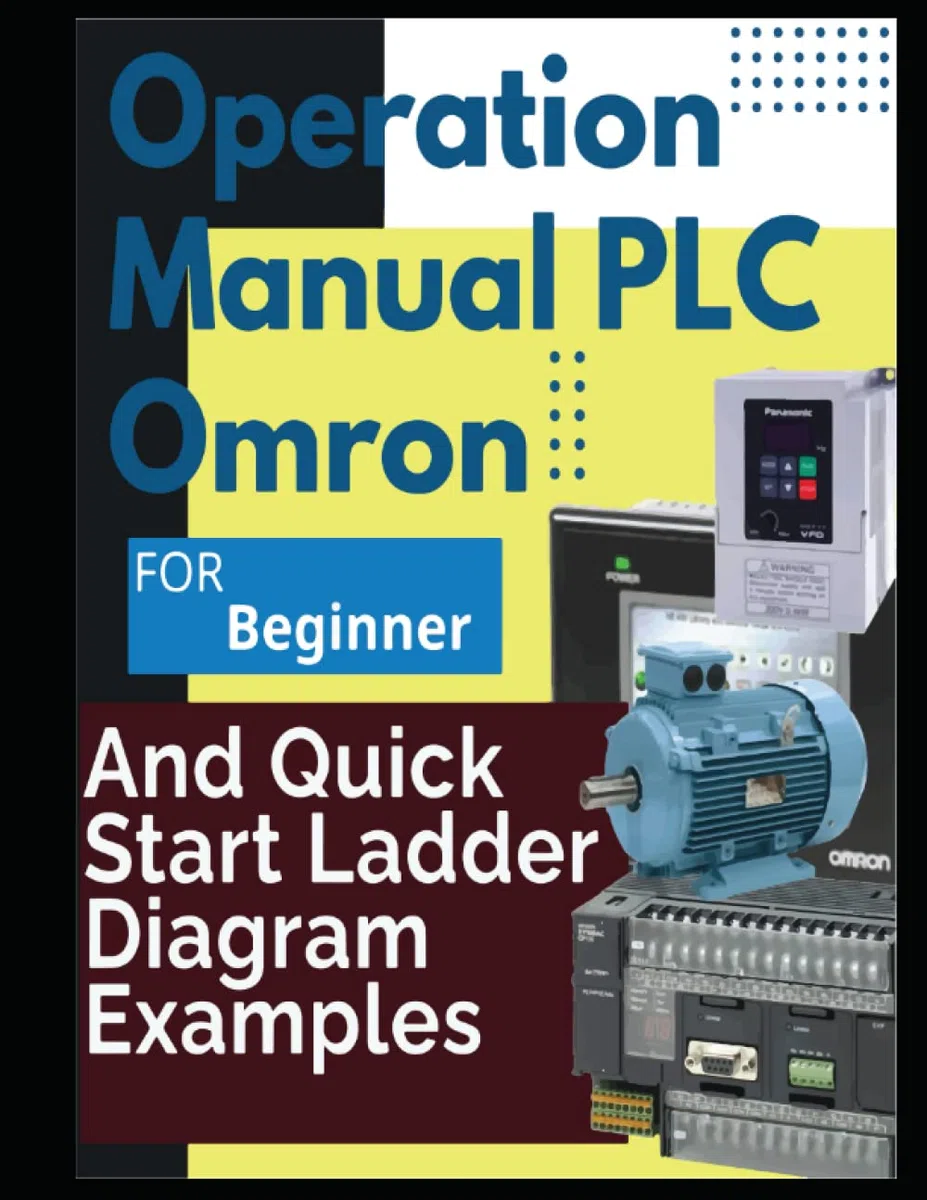 Operation Manual PLC Omron And Quick Start Ladder Diagram Examples For Beginner