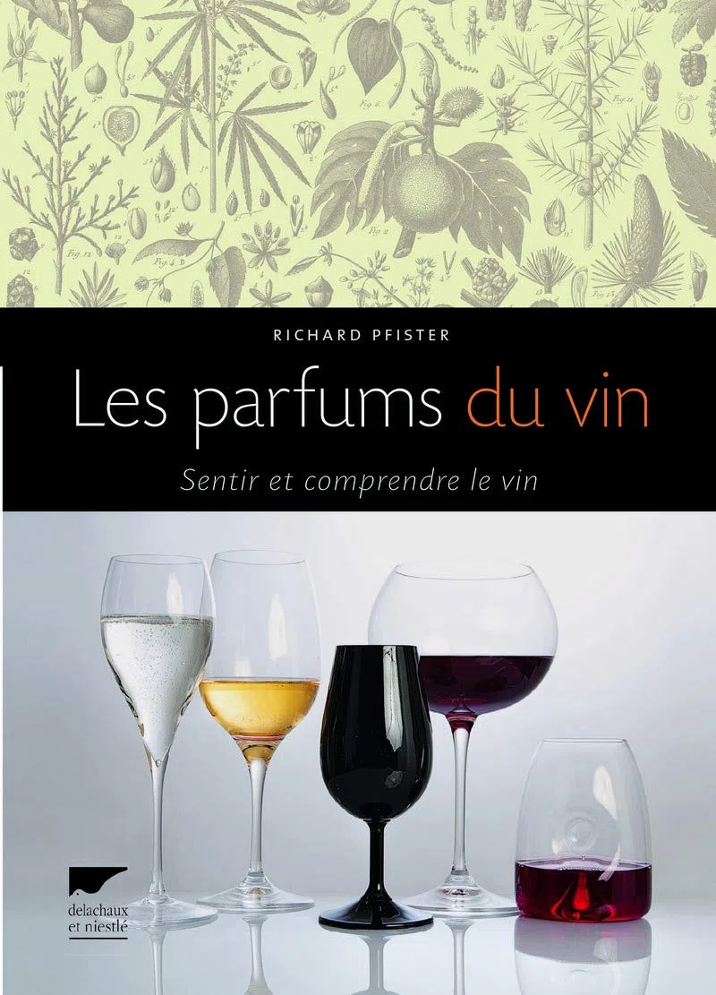 Les parfums du vin: Sentir et comprendre le vin